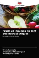 Fruits et légumes en tant que nutraceutiques