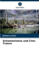 Schamanismus und Cine-Trance