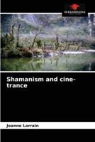 Shamanism and cine-trance