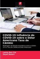 COVID-19 Influência do COVID-19 sobre o Dólar Americano Taxa de Câmbio