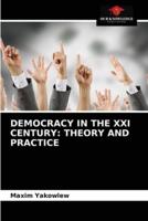 DEMOCRACY IN THE XXI CENTURY: THEORY AND PRACTICE