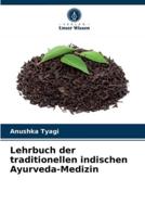 Lehrbuch der traditionellen indischen Ayurveda-Medizin