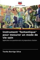 Instrument "fantastique" pour mesurer un mode de vie sain