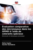 Évaluation comparative des micronoyaux dans les OPMD à l'aide de colorants spéciaux