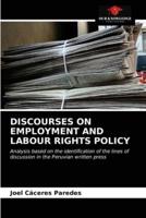 DISCOURSES ON EMPLOYMENT AND LABOUR RIGHTS POLICY
