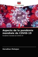 Aspects de la pandémie mondiale de COVID-19