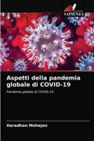 Aspetti della pandemia globale di COVID-19