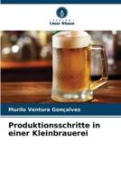 Produktionsschritte in Einer Kleinbrauerei