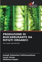 Produzione Di Biocarburante Da Rifiuti Organici