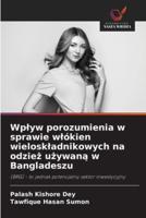 Wplyw Porozumienia W Sprawie Wlókien Wieloskladnikowych Na Odzież Używaną W Bangladeszu