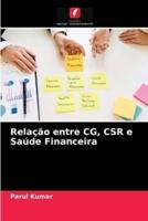 Relação entre CG, CSR e Saúde Financeira