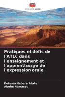 Pratiques Et Défis De l'ATLC Dans L'enseignement Et L'apprentissage De L'expression Orale