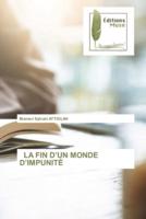 LA FIN D'UN MONDE D'IMPUNITÉ