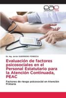 Evaluación de factores psicosociales en el Personal Estatutario para la Atención Continuada, PEAC