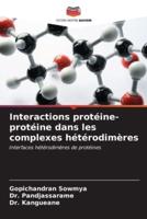 Interactions Protéine-Protéine Dans Les Complexes Hétérodimères