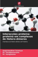 Interacções Proteína-Proteína Em Complexos De Hetero-Dímeros