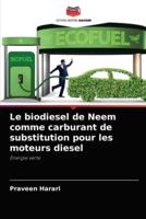 Le biodiesel de Neem comme carburant de substitution pour les moteurs diesel