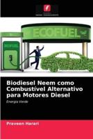 Biodiesel Neem como Combustível Alternativo para Motores Diesel
