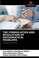 THE FORMULATION AND RESOLUTION OF MATHEMATICAL PROBLEMS