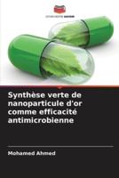 Synthèse verte de nanoparticule d'or comme efficacité antimicrobienne