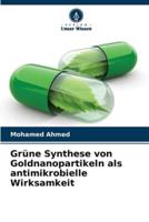 Grüne Synthese von Goldnanopartikeln als antimikrobielle Wirksamkeit