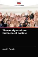 Thermodynamique humaine et sociale