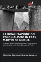 LA RIVALUTAZIONE DEL COLONIALISMO IN FRAY MARTÍN DE MURÚA