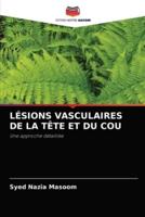 LÉSIONS VASCULAIRES DE LA TÊTE ET DU COU