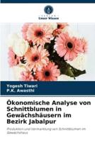 Ökonomische Analyse von Schnittblumen in Gewächshäusern im Bezirk Jabalpur