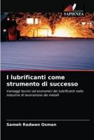 I lubrificanti come strumento di successo