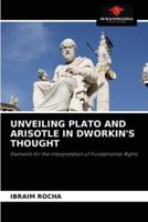 UNVEILING PLATO AND ARISOTLE IN DWORKIN'S THOUGHT