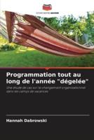 Programmation tout au long de l'année "dégelée"