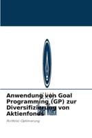 Anwendung von Goal Programming (GP) zur Diversifizierung von Aktienfonds