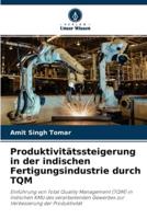 Produktivitätssteigerung in der indischen Fertigungsindustrie durch TQM