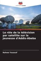 Le rôle de la télévision par satellite sur la jeunesse d'Addis-Abeba