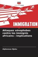 Attaques xénophobes contre les immigrés africains : Implications