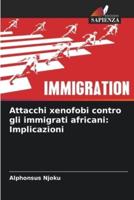 Attacchi xenofobi contro gli immigrati africani: Implicazioni