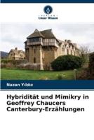 Hybridität und Mimikry in Geoffrey Chaucers Canterbury-Erzählungen
