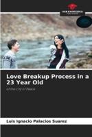 Love Breakup Process in a 23 Year Old