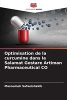 Optimisation de la curcumine dans le Salamat Gostare Artiman Pharmaceutical CO