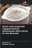 Studi sulle proprietà ingegneristiche selezionate della farina di riso Basmati