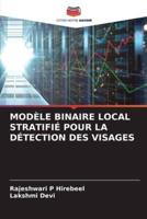 MODÈLE BINAIRE LOCAL STRATIFIÉ POUR LA DÉTECTION DES VISAGES