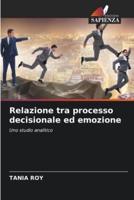 Relazione tra processo decisionale ed emozione