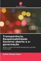 Transparência, Responsabilidade Governo aberto e e-governação