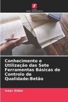 Conhecimento e Utilização das Sete Ferramentas Básicas de Controlo de Qualidade:Betão