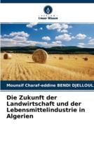 Die Zukunft der Landwirtschaft und der Lebensmittelindustrie in Algerien