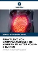 PRÄVALENZ VON DARMPARASITOSEN BEI KINDERN IM ALTER VON 0-5 JAHREN