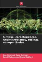 Síntese, caracterização, Antimicrobianos, resinas, nanopartículas