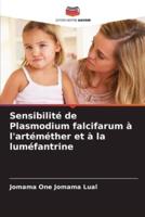Sensibilité de Plasmodium falcifarum à l'artéméther et à la luméfantrine