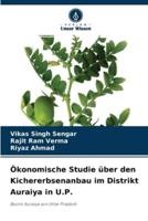 Ökonomische Studie über den Kichererbsenanbau im Distrikt Auraiya in U.P.